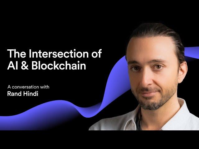 The Intersection of AI and Blockchain | A Conversation with Rand Hindi