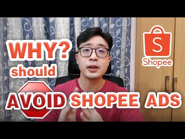 Why should You Avoid using Shopee Ads? Beginners Must Know!