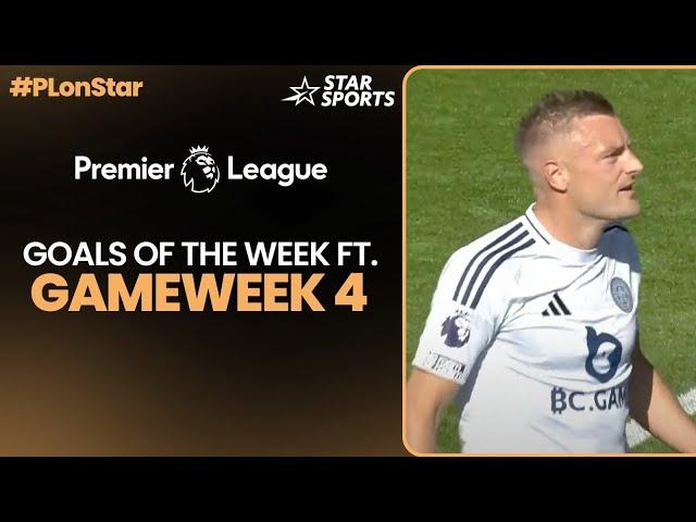 Screamers & match-winners from Gameweek 4 ft. De ligt, Vardy & others | Premier League 24/25