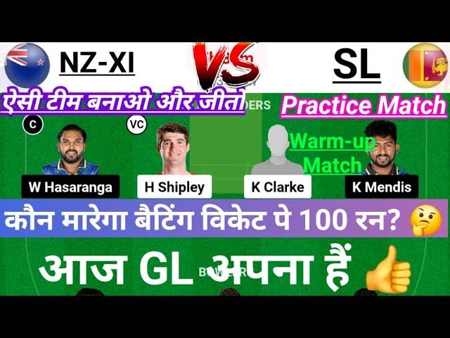 NZ-XI vs SL Dream11 Team, New Zealand XI vs Sri Lanka Warm-up T20, nz-xi vs sl dream11 prediction