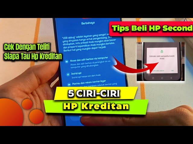 5 Ciri-ciri Hp Kreditan | Tips Beli Hp Second/Bekas (Jangan Sampai Ketipu !!!)