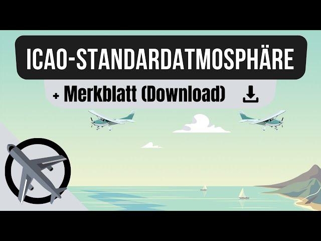 Die Bedingungen der ICAO Standardatmosphäre (+ Merkblatt)