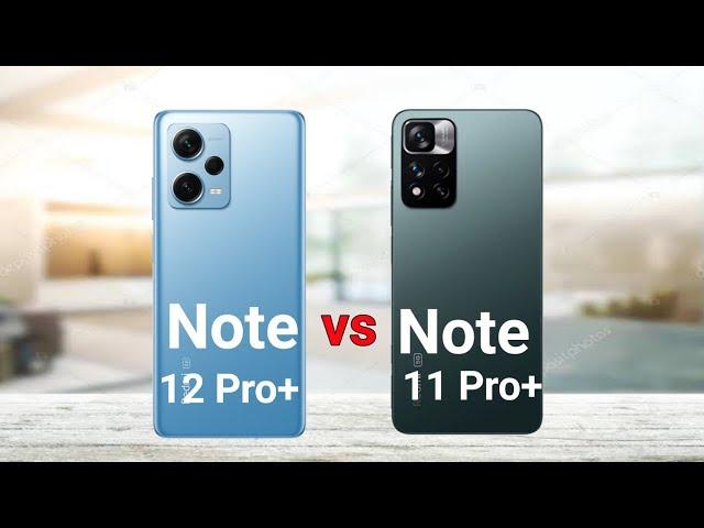 Redmi Note 12 Pro Plus vs Redmi Note 11 Pro Plus