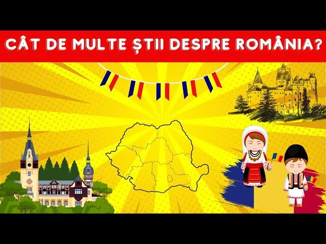 Cât de bine cunoști România? | 30 de întrebări