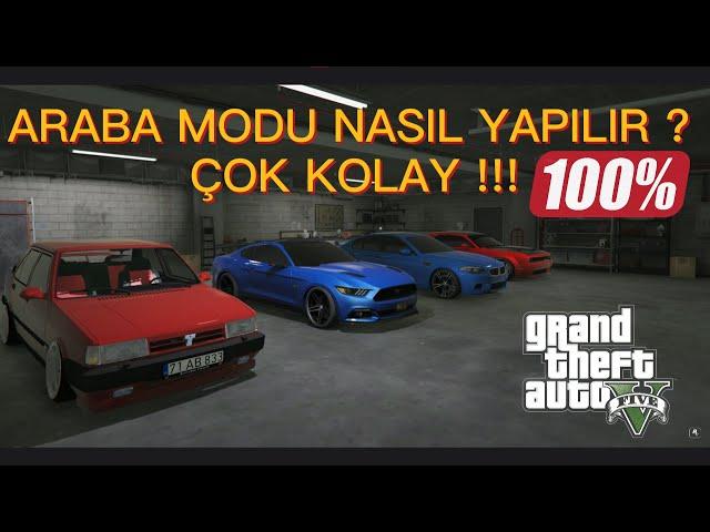 GTA 5 - ARABA MODU NASIL YAPILIR ?   (ÇOK KOLAY)