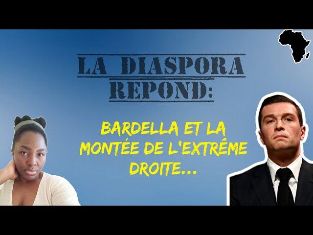 La diaspora répond: Bardella & la montée de l'extrême droite | les africains en danger en France?