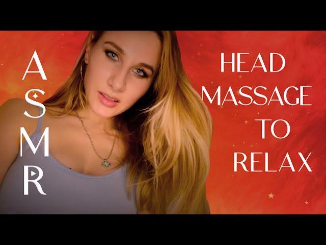 ASMR HEAD MASSAGE, Relax and put you to sleep