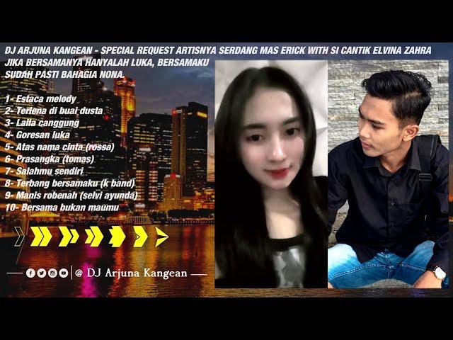 DJ ARJUNA KANGEAN - PRASANGKA HARD SPECIALARTISNYA SERDANG MAS ERICK WITH SICANTIK ELVINA ZAHRA 2025