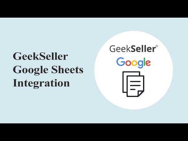 GeekSeller Google Sheets Integration