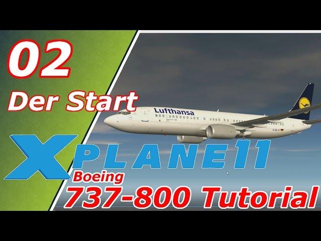 X-Plane 11 ️| Boeing 737-800 | Tutorial #02 | Der Start / FMC | Deutsch German