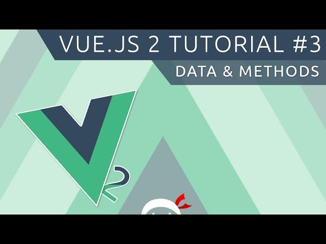 Vue JS 2 Tutorial #3 - Data & Methods