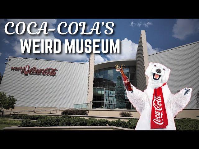 Coca-Cola's Weird Museum of Propaganda