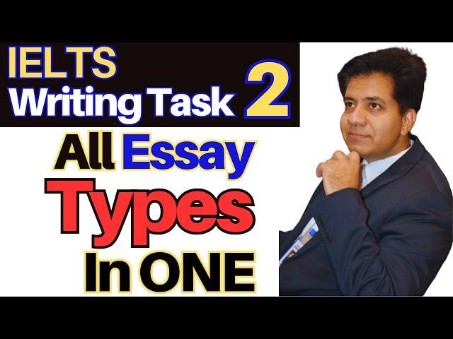 IELTS Writing Task 2: All Essay Types In ONE By Asad Yaqub