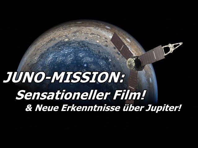 JUNO-MISSION: Sensationeller Film! + Neue Erkenntnisse über Jupiter!