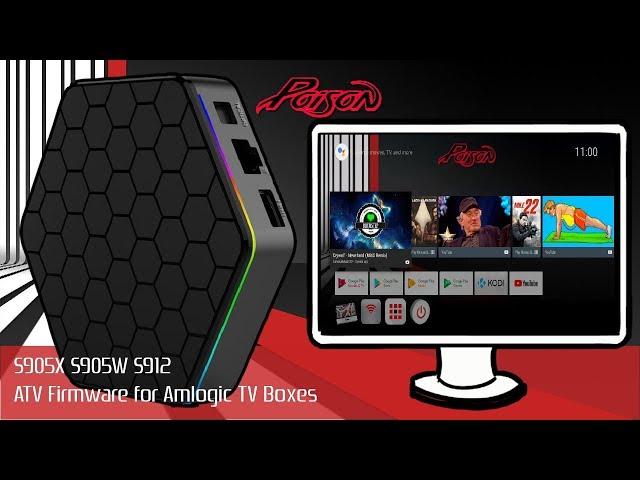 Amlogic S905X, S905W and S912 Red Poison ATV Firmware Install Guide