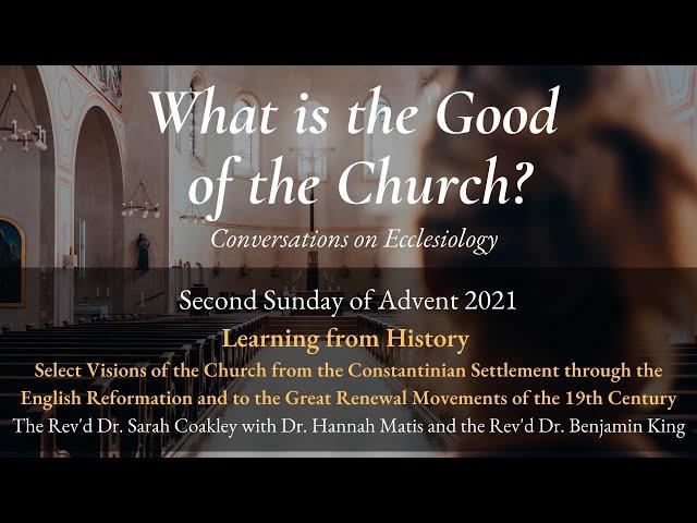 Learning from History: Select Visions of the Church (Part 2)