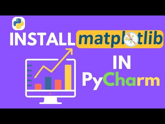 How to install matplotlib in Pycharm in less than 3 mins