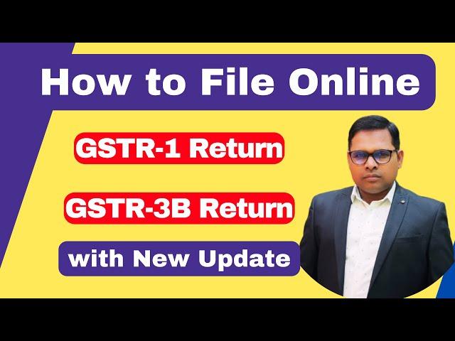 How to File GSTR-1 Online Return | How to File GSTR-3B Online Return | New Updates