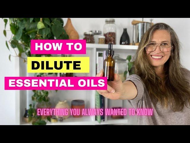 Diluting Essential Oils: Everything You Always Wanted to Know