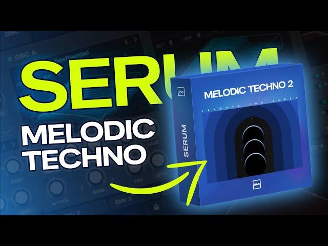 MELODIC TECHNO Vol.2 | Serum presets