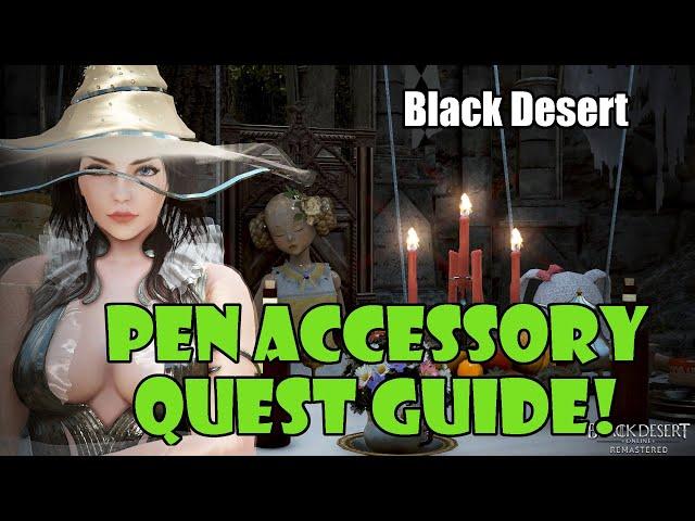 [Black Desert] PEN Accessory Questline Guide and Walkthrough | Jetina Questline