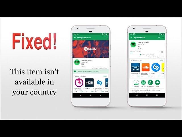 How to Fix “This Item isn’t Available in Your Country” and Download any App from Android Play Store?