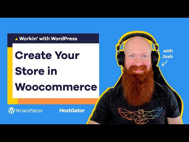 How to Build an Online Store with WooCommerce - Ep 8 Workin' with WordPress