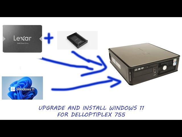 Upgrading Dell Optiplex 755 (SFF) with SSD and Install Windows 11