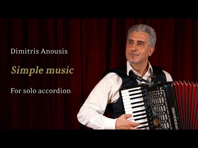 Dimitris Anousis: "Simple music" for solo accordion