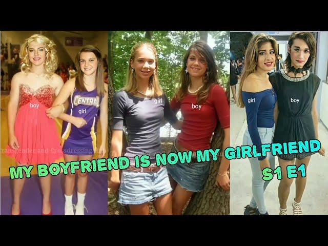 My Boyfriend is now my Girlfriend S1 E1 // Crossdresser with Girlfriend