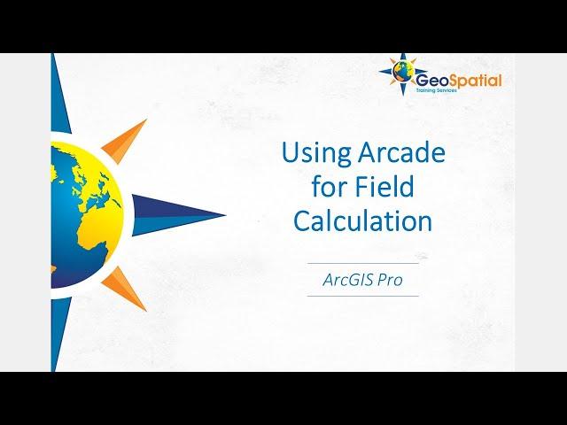 Using Arcade for Field Calculation in ArcGIS Pro