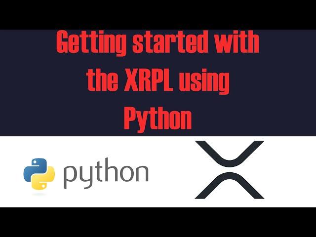 Getting started with the XRPL using Python [HowTo]