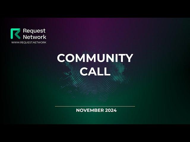 Request Network Community Call - November 2024