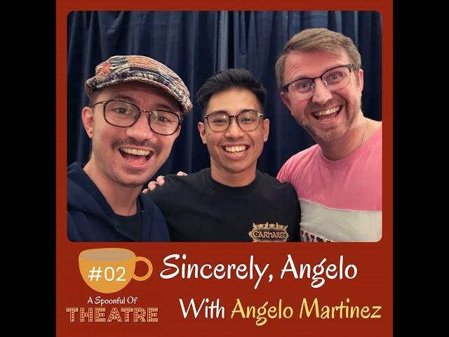 Sincerely, Angelo - With Angelo Martinez (Evan Hansen)