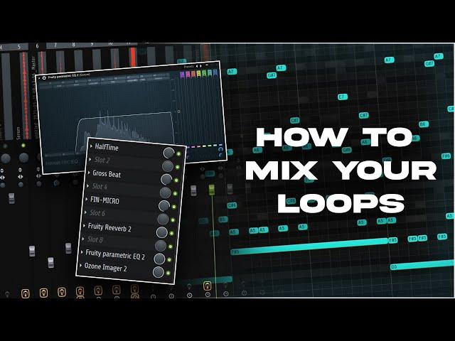 How to Mix Your Melodies/Loops In FL Studio | FL Studio 20 Tutorial