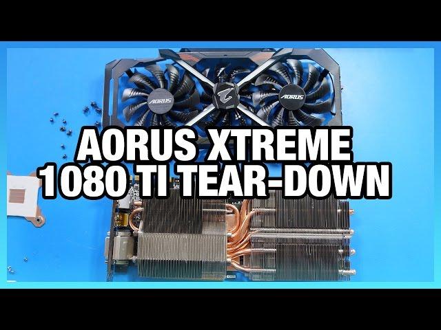 Gigabyte GTX 1080 Ti Aorus Xtreme Tear-Down