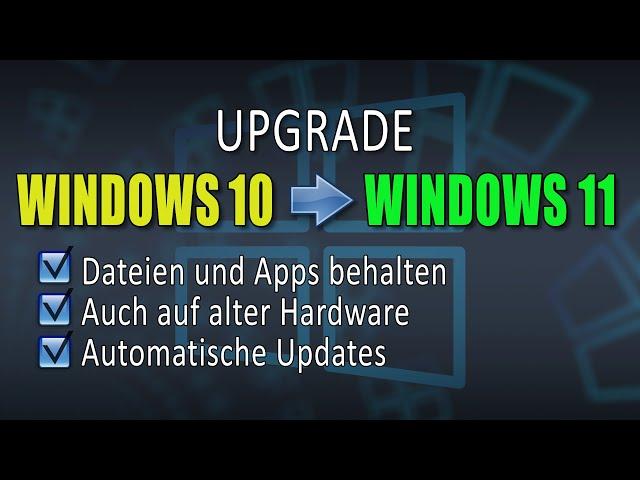 Upgrade Windows 10 auf Windows 11 (alte Hardware + Updates erhalten) - EINFACH ERKLÄRT
