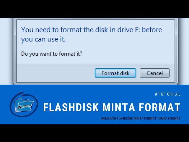 Cara Mengatasi Flashdisk Minta Format Tanpa Di Format