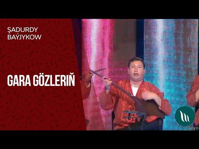 Shadurdy Bayjykow - Gara gozlinin | 2019