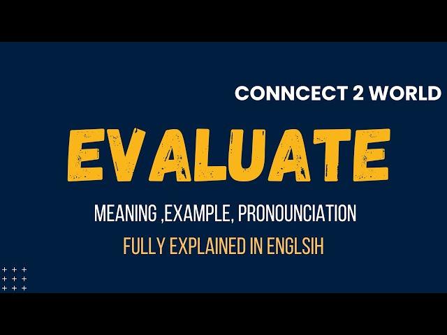 What Does  evaluate Means || Meanings And Definitions With  evaluate in ENGLISH