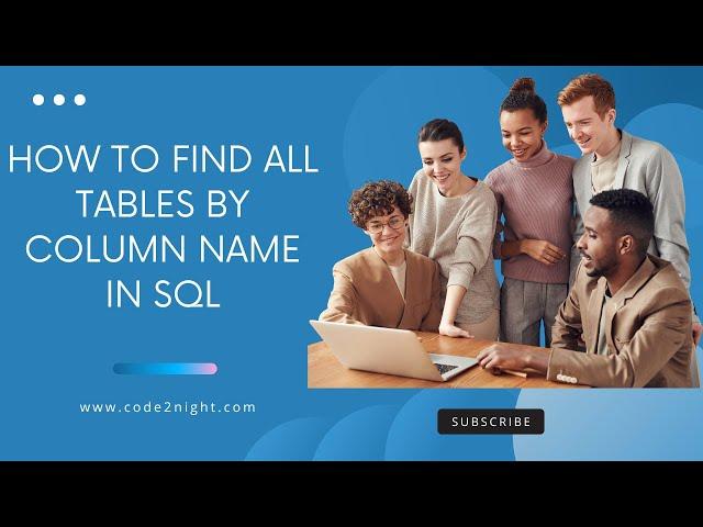 How to find all tables by column name in sql