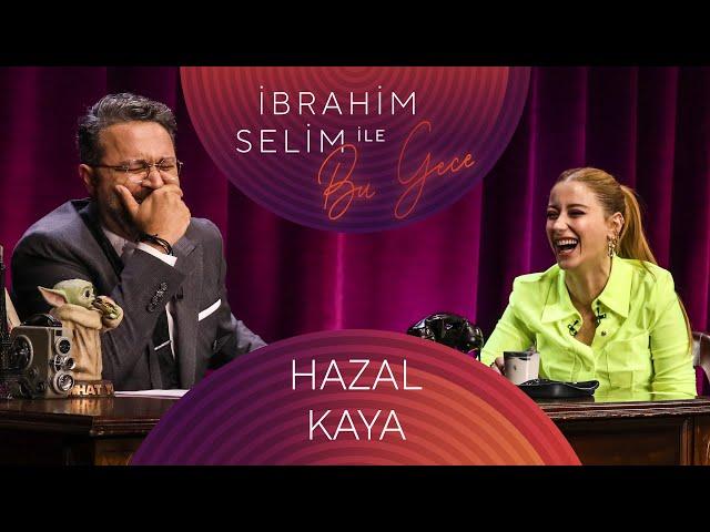 İbrahim Selim ile Bu Gece #89 Hazal Kaya, Ezgi Aktan