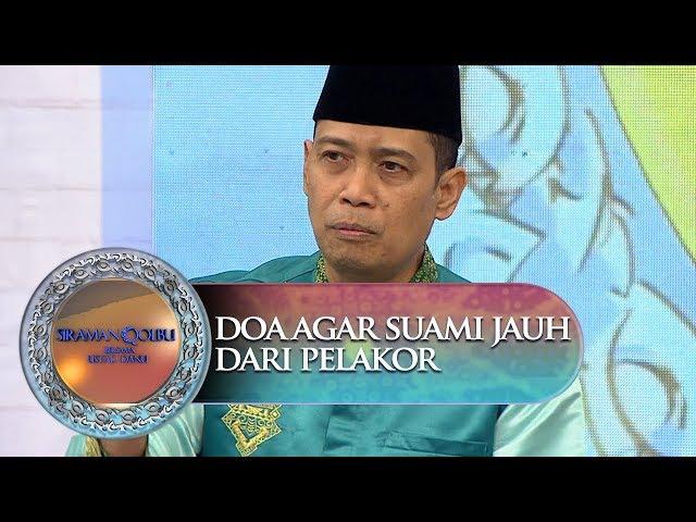 Doa Agar Suami Terjauh Dari Pelakor - Siraman Qolbu (8/10)