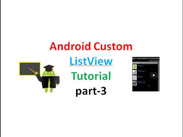 Android custom listview with BaseAdapter: part3