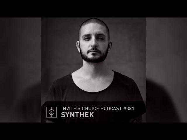 Invite's Choice Podcast 381 - Synthek