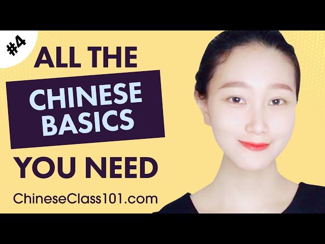 ALL the Basics You Need to Master Chinese #4