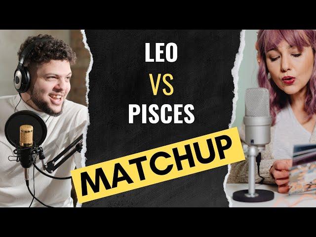 Elle Goodman’s Sun Sign Compatibility Guide: Leo vs Pisces Matchup