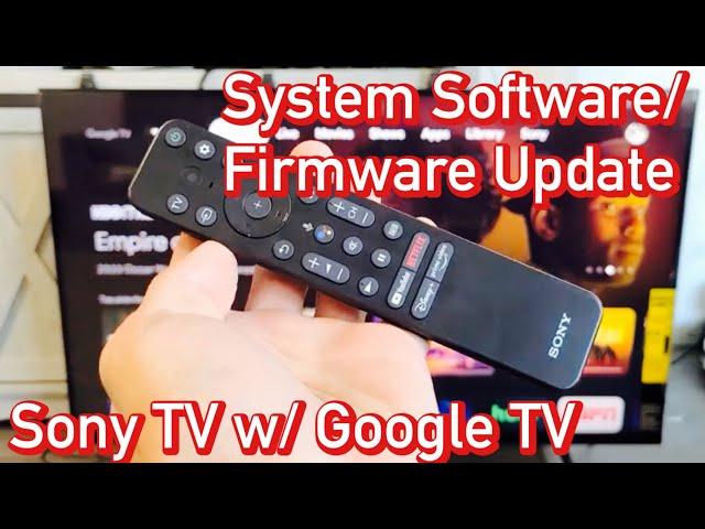 Sony TV w/ Google TV: How to Update System Software & Firmware