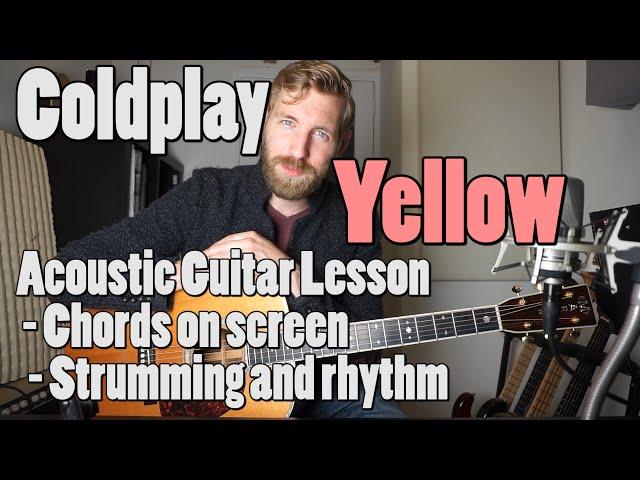 Coldplay - Yellow | Acoustic Guitar tutorial | Official chords + Rhythm