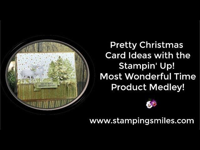 Pretty Christmas Card Ideas with Stampin' Up! Most Wonderful Time Product Medley